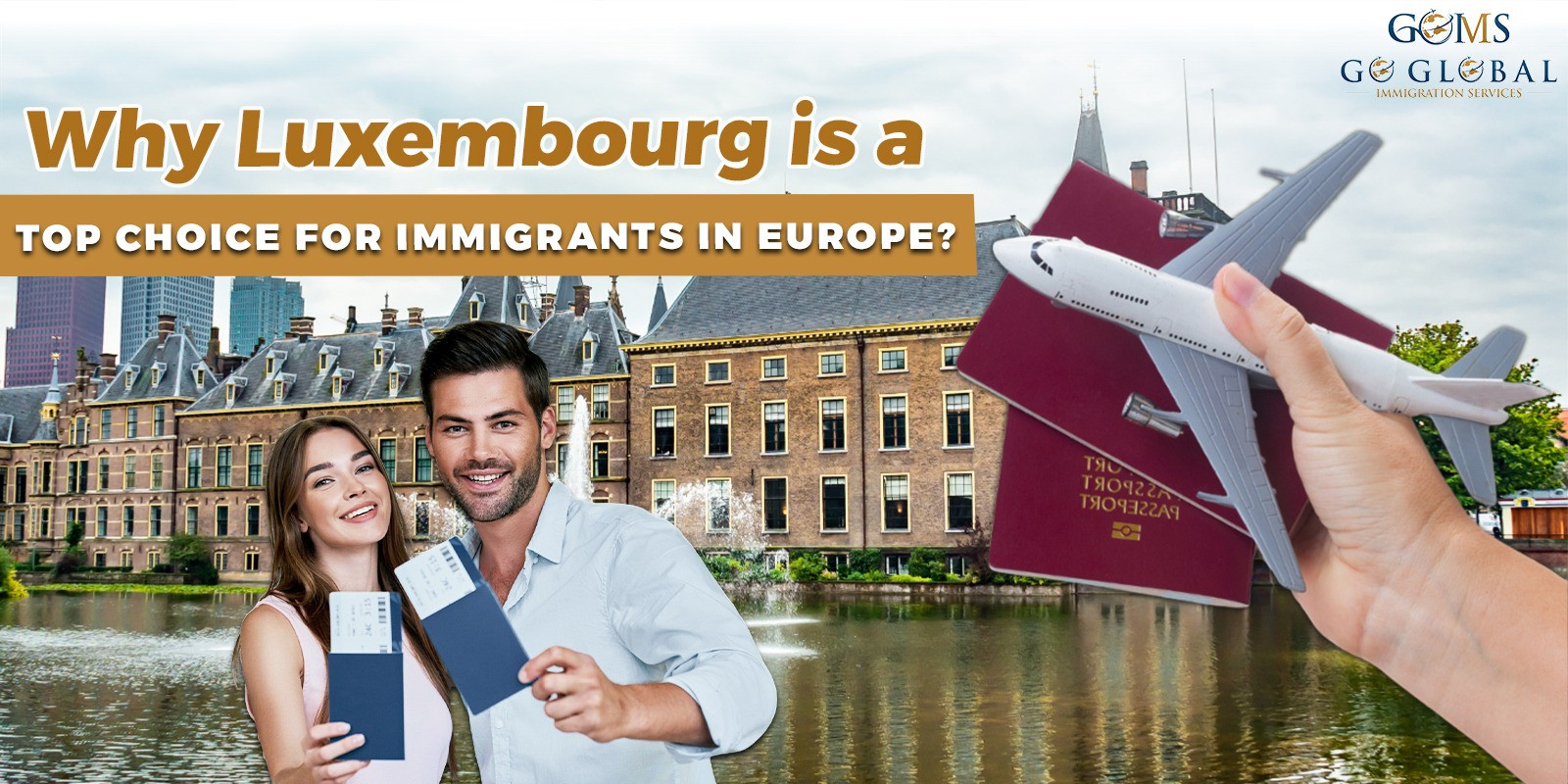 Why Luxembourg is a Top Choice for Immigrants in Europe?