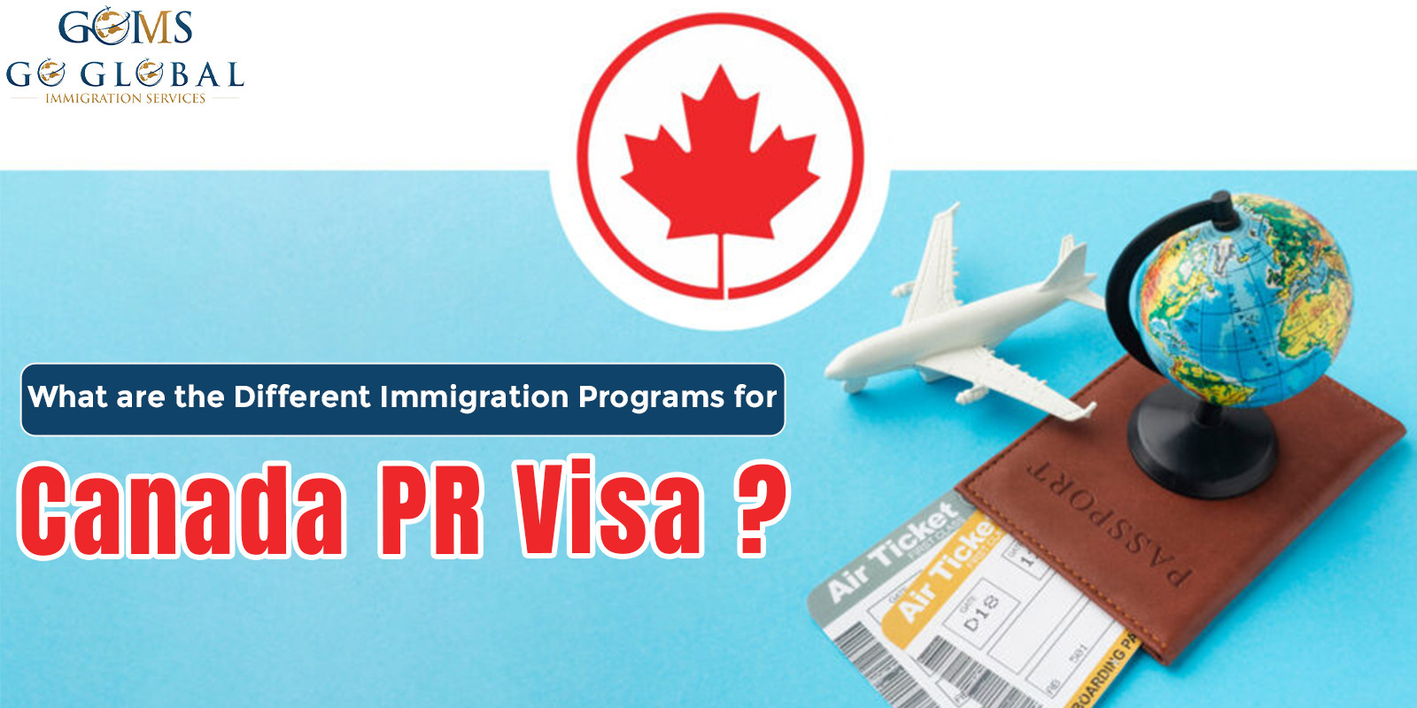 What are the Different Immigration Programs for Canada PR Visa?