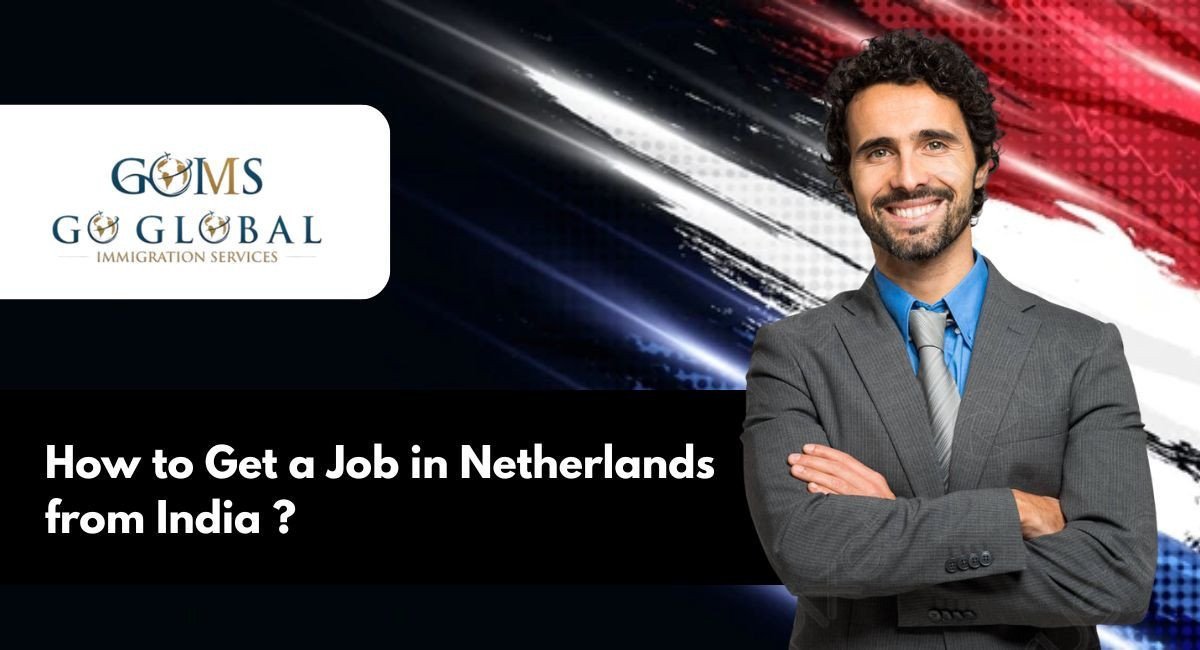 How to Get a Job in Netherlands from India?