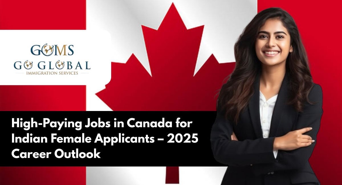 High-Paying Jobs in Canada for Indian Female Applicants – 2025 Career Outlook