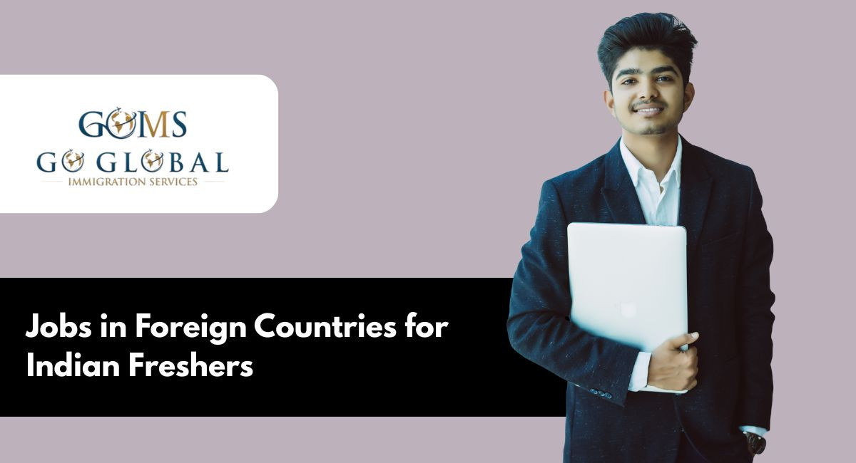Jobs in Foreign Countries for Indian Freshers: Opportunities, Hiring Trends & Visa Insights