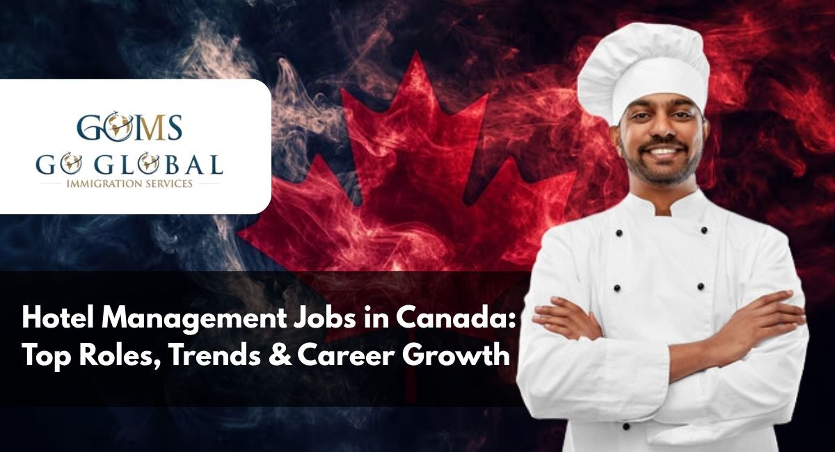 Hotel Management Jobs in Canada: Top Roles, Trends & Career Growth