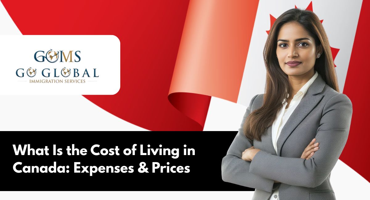 What Is the Cost of Living in Canada: Expenses & Prices